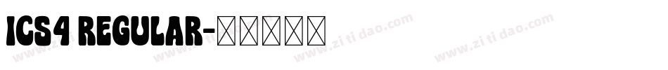 ICS4 Regular字体转换